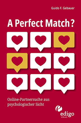 A Perfect Match? Online-Partnersuche aus psychologischer Sicht